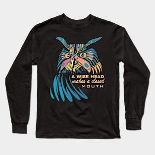 Mystic Owl "A wise head makes a closed mouth" Long Sleeve T-Shirt